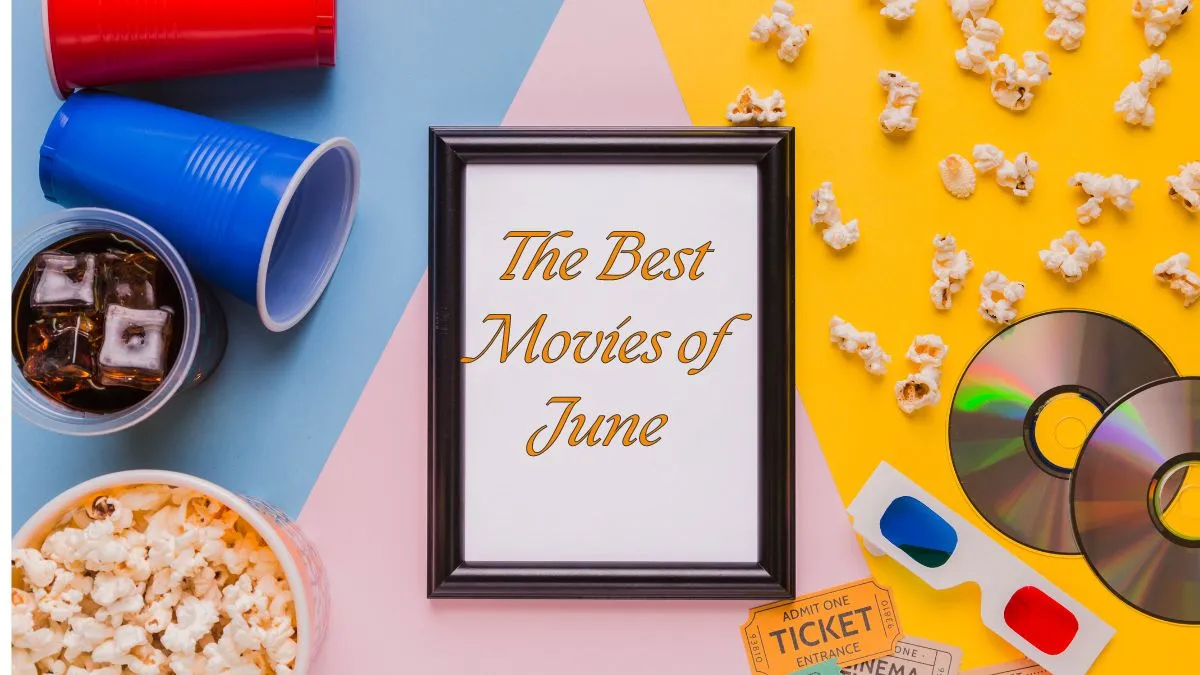 The Best Movies of June