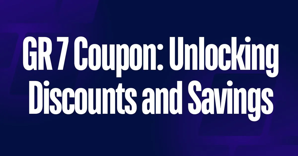 GR 7 Coupon