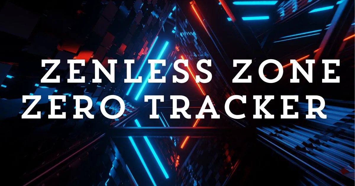 Zenless Zone Zero Tracker