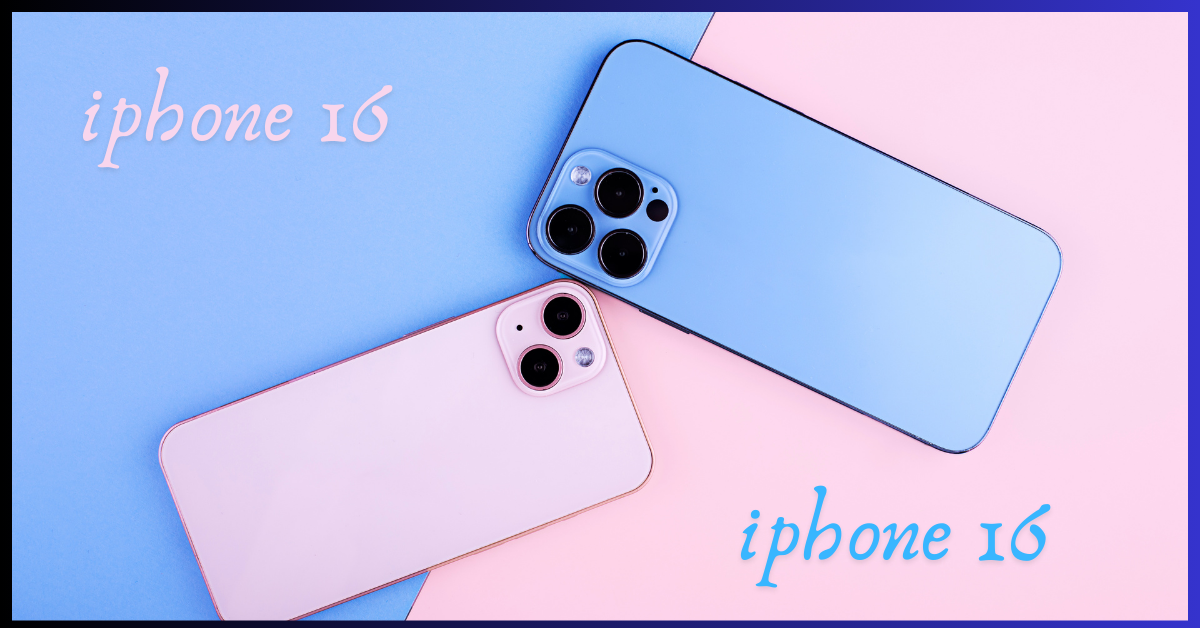 iphone 16: Release Date, Cameras and Rumors